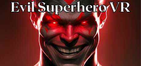 超级英雄模拟器 (Evil Superhero VR – Superhero Simulator)