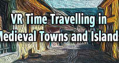 时间旅行之中世纪城镇岛屿VR（VR Time Travelling in Medieval Towns and Islands: Magellan’s Life in ancient Europe,