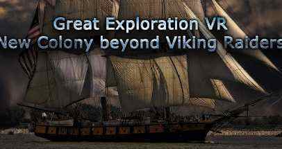 伟大的探索VR（Great Exploration VR: New Colony beyond Viking Raiders）