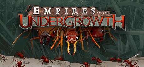 地下蚁国 | Empires of the Undergrowth