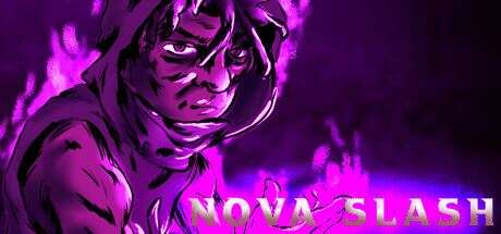 新星斩：无以伦比的力量 | Nova Slash: Unparalleled Power
