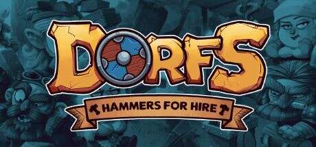 Dorfs：铁锤待租 | Dorfs: Hammers for Hire