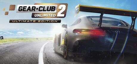 极速俱乐部：无限2终极版 | Gear.Club Unlimited 2 – Ultimate Edition