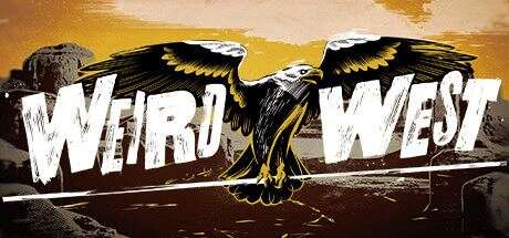 诡野西部 | 怪异西部 | Weird West